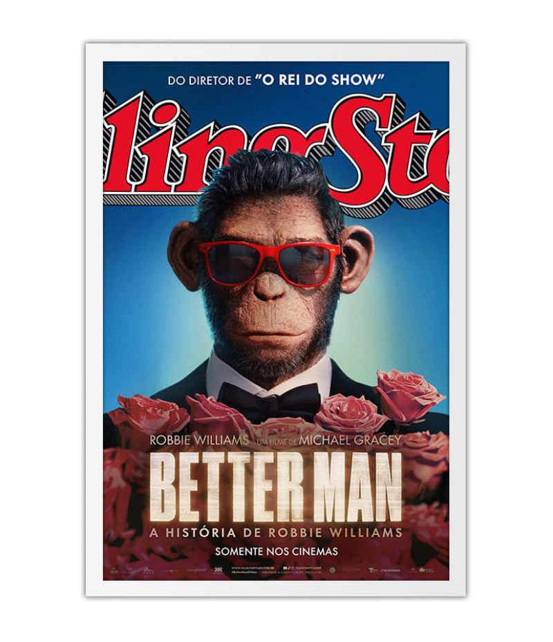Poster Better Man A História De Robbie Williams - Filmes
